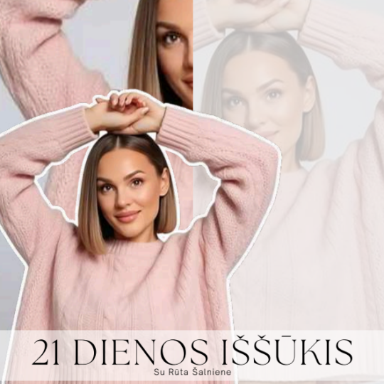 Grįžtu į save 1 - 21 DIENOS IŠŠŪKIS (Sausis)